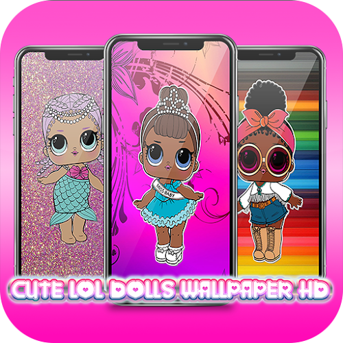 Cute LOL Dolls Wallpaper HD APK Download for Android -  