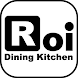 Dining Kitchen Roi - Androidアプリ