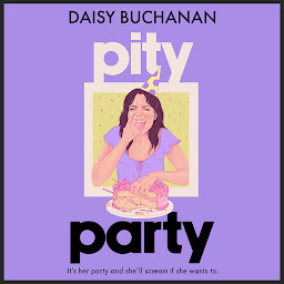Icon image Pity Party: the hilarious and heartfelt novel you have to read this summer