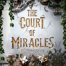 Icon image The Court of Miracles: Volume 1