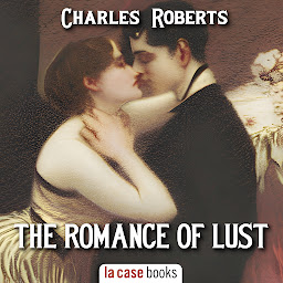 Icon image The Romance of Lust: A classic Victorian erotic novel