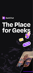 QuirkChat: The Place For Geeks
