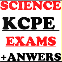 Kcpe Science  [Exams+ Answers]