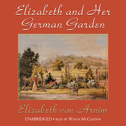 Icon image Elizabeth and Her German Garden