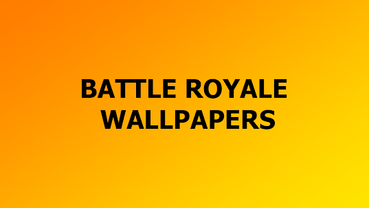 BATTLE ROYALE WALLPAPERS