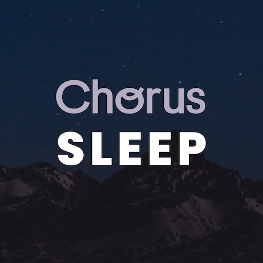 Chorus Sleep: Relax & Sleep