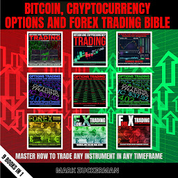 Kuvake-kuva BITCOIN, CRYPTOCURRENCY, OPTIONS AND FOREX TRADING BIBLE: MASTER HOW TO TRADE ANY INSTRUMENT IN ANY TIMEFRAME 9 BOOKS IN 1