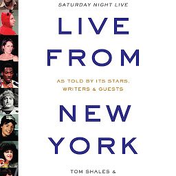 Icon image Live from New York: An Uncensored History of Saturday Night Live