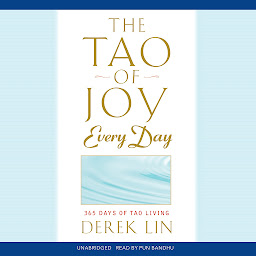 Obraz ikony: The Tao of Joy Every Day: 365 Days of Tao Living