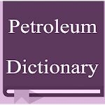Cover Image of Download Petroleum Dictionary 2.0 APK