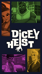 Dicey Heist