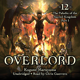 Icon image Overlord, Vol. 12: The Paladin of the Sacred Kingdom Part I
