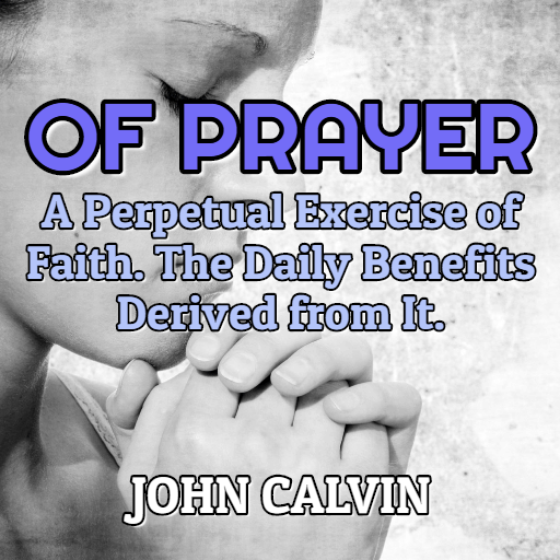 Of Prayer - John Calvin  Icon