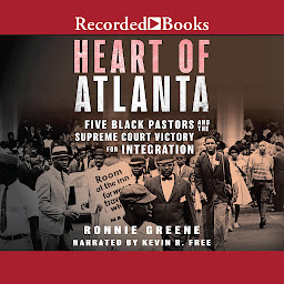 Symbolbild für Heart of Atlanta: Five Black Pastors and the Supreme Court Victory for Integration