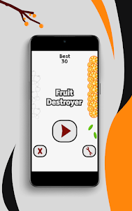 Fruit Destroyer
