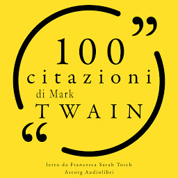 Icon image 100 citazioni di Mark Twain: Le 100 citazioni di...