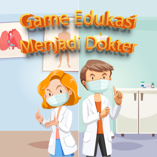Game Edukasi Anak Menjadi Dokter