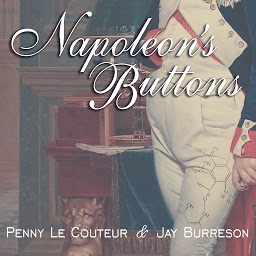 Icon image Napoleon's Buttons: 17 Molecules That Changed History