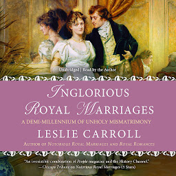 Piktogramos vaizdas („Inglorious Royal Marriages: A Demi-Millennium of Unholy Mismatrimony“)