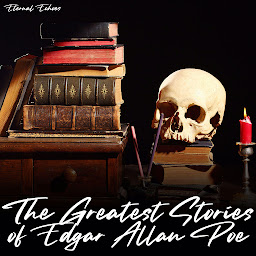 Icon image The Greatest Stories of Edgar Allan Poe (Unabridged)