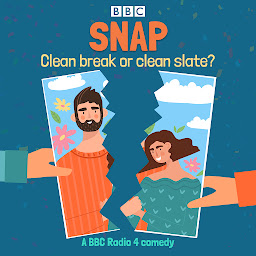 Icon image Snap: Clean break or clean slate?: A BBC Radio 4 comedy drama