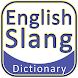 English Slang Dictionary - Androidアプリ