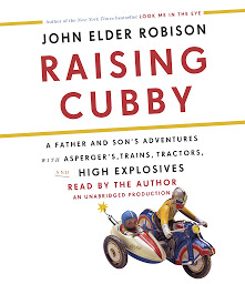 Icon image Raising Cubby: A Father and Son's Adventures with Asperger's, Trains, Tractors, and High Explosives
