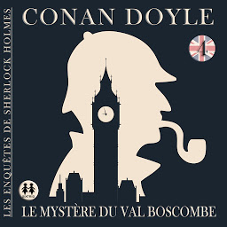 Obraz ikony: Le mystère du Val Boscombe: Les enquêtes de Sherlock Holmes 4