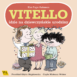 Obraz ikony: Vitello idzie na dziewczyńskie urodziny (Vitello)