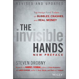 Icon image The Invisible Hands: Top Hedge Fund Traders on Bubbles, Crashes, and Real Money