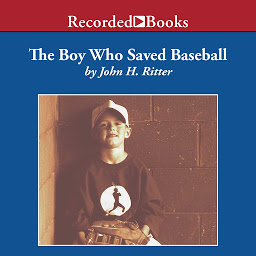 Symbolbild für The Boy Who Saved Baseball