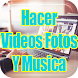 Hacer Videos Con Fotos y Musica y Escribir guia