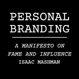 Icon image Personal Branding: A Manifesto on Fame and Influence