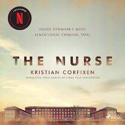 Icon image The Nurse: Inside Denmark's Most Sensational Criminal Trial