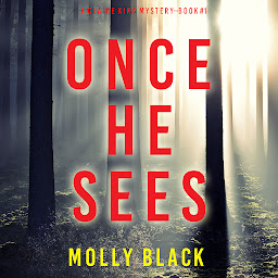 Obraz ikony: Once He Sees (A Claire King FBI Suspense Thriller—Book One)