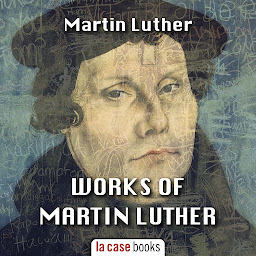 Icon image Works of Martin Luther