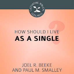 Icon image How Should I Live as a Single?
