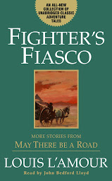 Icon image Fighter's Fiasco: More Stories from May There Be a Road
