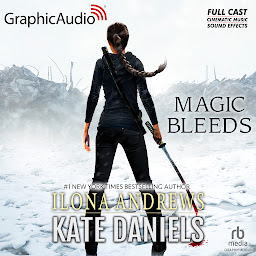 Icon image Magic Bleeds [Dramatized Adaptation]: Kate Daniels 4
