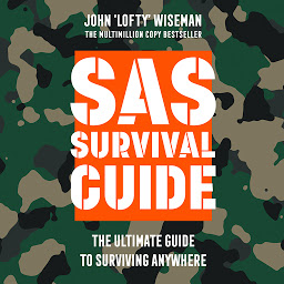 Icon image SAS Survival Guide: The Ultimate Guide to Surviving Anywhere