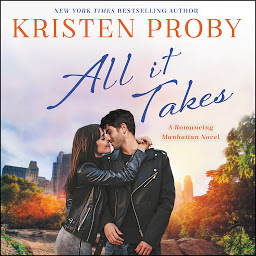 Icon image All It Takes: A Romancing Manhattan Novel