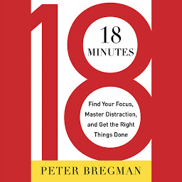 Imagen de icono 18 Minutes: Find Your Focus, Master Distraction, and Get the Right Things Done