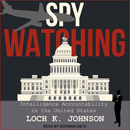Imagen de icono Spy Watching: Intelligence Accountability in the United States