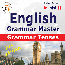 תמונת סמל English Grammar Master: Grammar Tenses: New Edition: Intermediate / Advanced Level: B1-C1