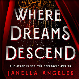 Icon image Where Dreams Descend: A Novel