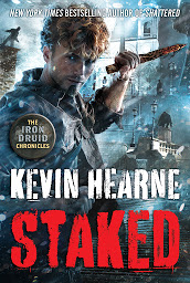 Obraz ikony: Staked: The Iron Druid Chronicles, Book Eight