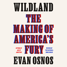 Icon image Wildland: The Making of America's Fury