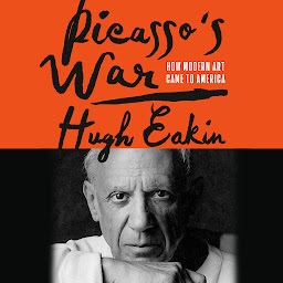 Icon image Picasso's War: How Modern Art Came to America