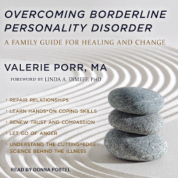 Icon image Overcoming Borderline Personality Disorder: A Family Guide for Healing and Change