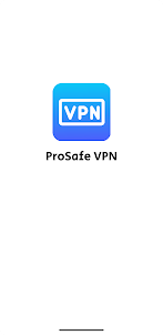 Pro Safe VPN - Secure and Fast